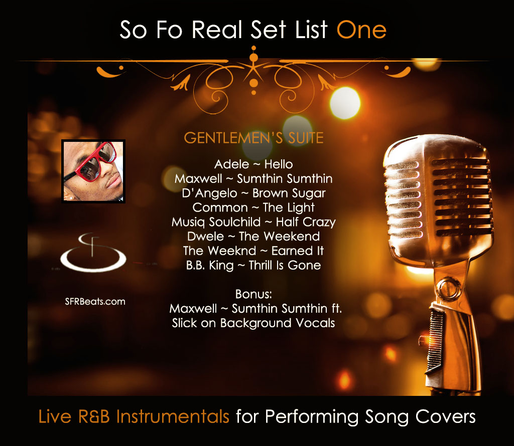 So Fo Real Set List One: Gentlemen Suite